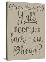 Y'all Come Back-Leslie Wing-Stretched Canvas