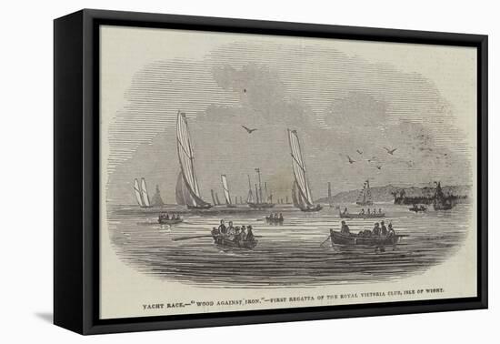 Yacht Race, Wood Against Iron, First Regatta of the Royal Victoria Club, Isle of Wight-null-Framed Stretched Canvas