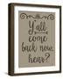 Yall Come Back Distressed Treatment-Leslie Wing-Framed Giclee Print