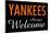 Yankees Always Welcome-null-Mounted Poster