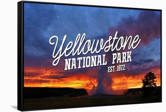 Yellowstone National Park - Old Faithful Sunset-Lantern Press-Framed Stretched Canvas