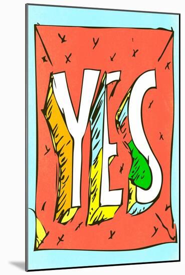 Yes by Annimo-null-Mounted Art Print