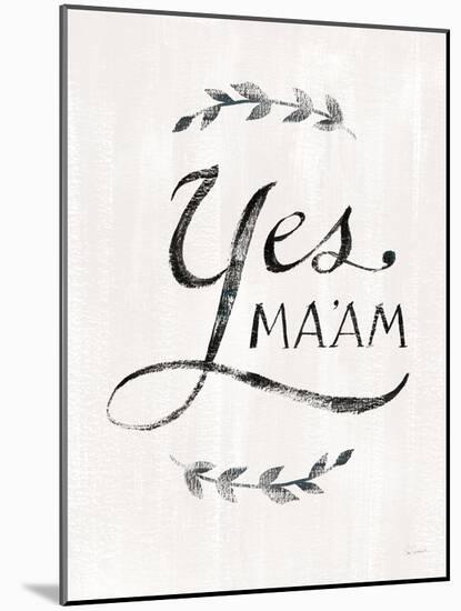 Yes Maam v2-Sue Schlabach-Mounted Art Print