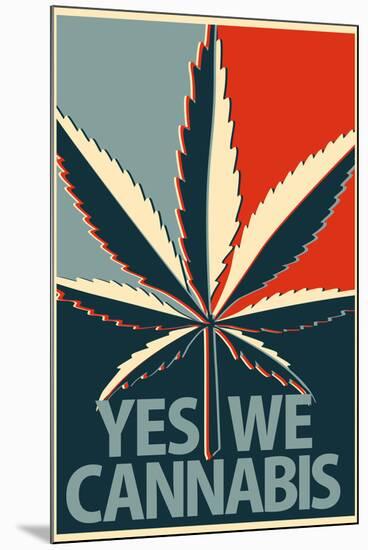 Yes We Cannabis Marijuana Poster-null-Mounted Poster