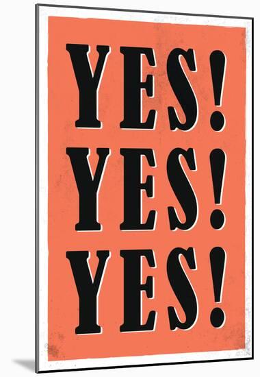 Yes! Yes! Yes!-null-Mounted Poster