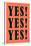 YES! YES! YES!-null-Stretched Canvas