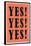 YES! YES! YES!-null-Framed Standard Poster