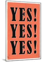 YES! YES! YES!-null-Mounted Standard Poster