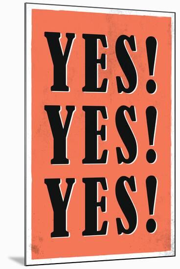 YES! YES! YES!-null-Mounted Standard Poster