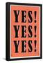 YES! YES! YES!-null-Framed Poster