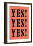 YES! YES! YES!-null-Framed Art Print