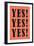 YES! YES! YES!-null-Framed Art Print