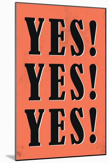 YES! YES! YES!-null-Mounted Art Print