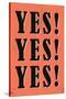 YES! YES! YES!-null-Stretched Canvas