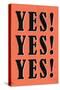 YES! YES! YES!-null-Stretched Canvas