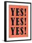 YES! YES! YES!-null-Framed Art Print