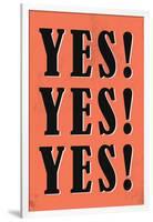 YES! YES! YES!-null-Framed Art Print