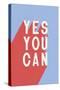 Yes You Can-Becky Thorns-Stretched Canvas