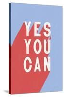 Yes You Can-Becky Thorns-Stretched Canvas