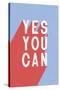 Yes You Can-Becky Thorns-Stretched Canvas