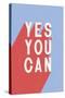 Yes You Can-Becky Thorns-Stretched Canvas