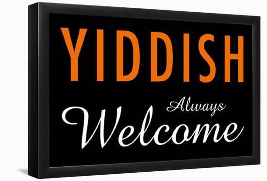 Yiddish Always Welcome-null-Framed Poster
