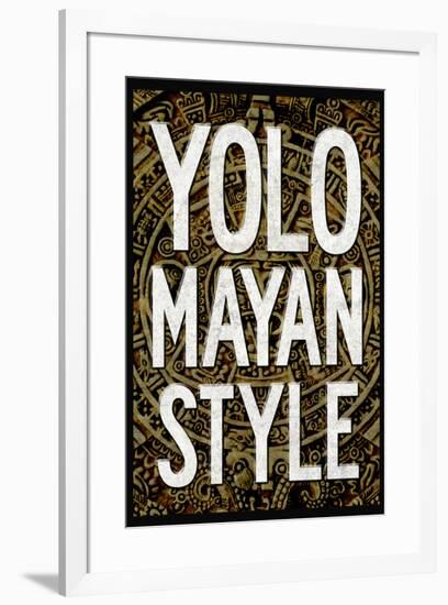 Yolo Mayan Style Humor-null-Framed Art Print