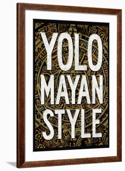 Yolo Mayan Style Humor-null-Framed Art Print