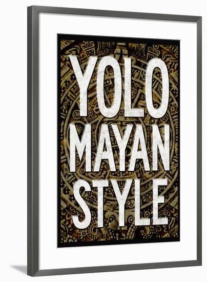 Yolo Mayan Style Humor-null-Framed Art Print