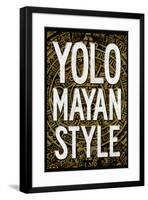 Yolo Mayan Style Humor-null-Framed Art Print