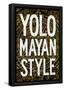 YOLO Mayan Style-null-Framed Poster