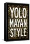 Yolo Mayan Style-null-Framed Stretched Canvas