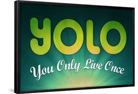 YOLO You Only Live Once Motivational Poster-null-Framed Poster