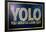 YOLO You Oughta Look Out-null-Framed Poster