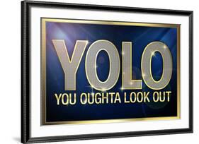 YOLO You Oughta Look Out-null-Framed Art Print