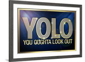 YOLO You Oughta Look Out-null-Framed Art Print