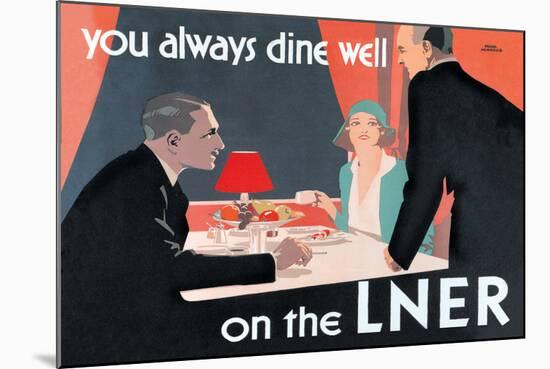 You Always Dine Well on the Lner-null-Mounted Art Print