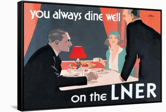 You Always Dine Well on the Lner-null-Framed Stretched Canvas