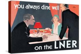 You Always Dine Well on the Lner-null-Stretched Canvas