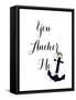 You Anchor Me-Patricia Pinto-Framed Stretched Canvas
