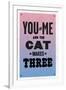 You and Me and the Cat Makes Three-null-Framed Art Print