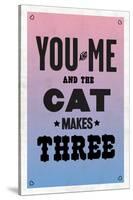 You and Me and the Cat Makes Three-null-Stretched Canvas