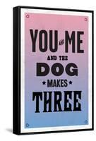 You and Me and the Dog Makes Three-null-Framed Stretched Canvas