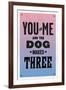 You and Me and the Dog Makes Three-null-Framed Art Print