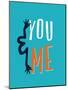 You And Me-null-Mounted Poster