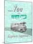 You and the Case Liv-N-Roam Cruiser: Explore Together'-null-Mounted Giclee Print