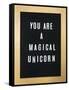 You Are A Magical Unicorn-null-Framed Stretched Canvas