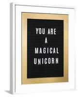 You Are A Magical Unicorn-null-Framed Art Print