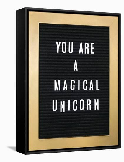 You Are A Magical Unicorn-null-Framed Stretched Canvas