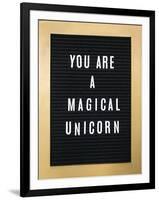 You Are A Magical Unicorn-null-Framed Art Print